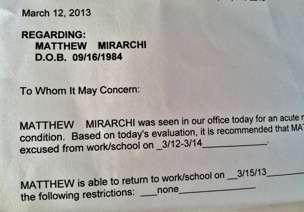 The one time I don't request a sick note, I get one for the job I no longer have. Ouch.